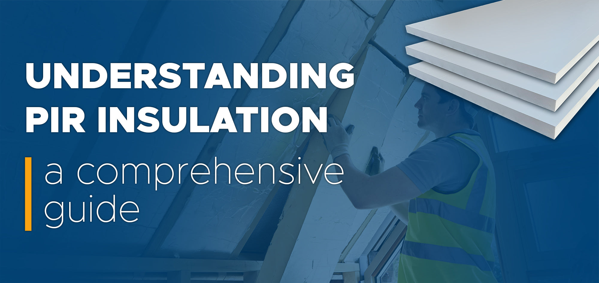 Understanding PIR Insulation: A Comprehensive Guide